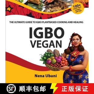 【3-4周达】Igbo Vegan - The Ultimate Guide to Igbo Plantbased Cooking and Healing [9781913455361]