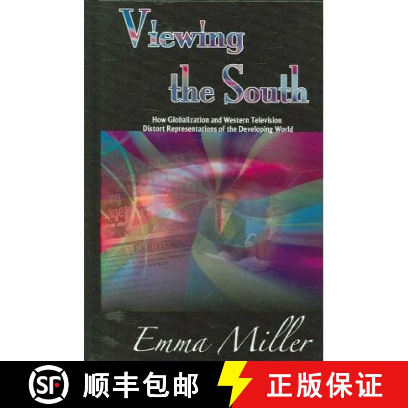 预订 Viewing the South: How Globalization and Western Television Distort Representations of the Devel... [9781572736566]