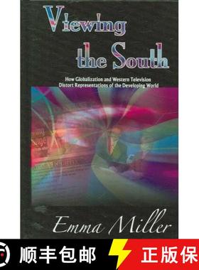 预订 Viewing the South: How Globalization and Western Television Distort Representations of the Devel... [9781572736566]