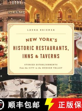【3-4周达】New York's Historic Restaurants, Inns & Taverns : Storied Establishments from the City to ... [9781493024346]