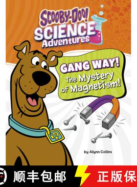 预订 Gang Way! the Mystery of Magnetism!: A Scooby-Doo! Science Adventure [9798875214172]