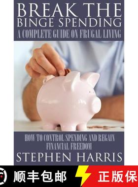 【3-4周达】Break the Binge Spending: A Complete Guide on Frugal Living [9781634286893]