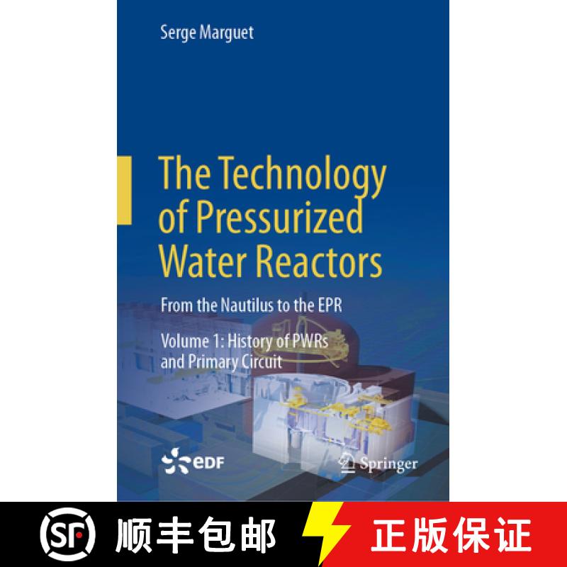 【4周达】Technology of Pressurized Water Reactors: From the Nautilus to the EPR [9783030866372]