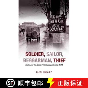 Services 3周达 Beggarman Sailor Crime Armed Since British Soldier the and 9780199653713 1914 Thief