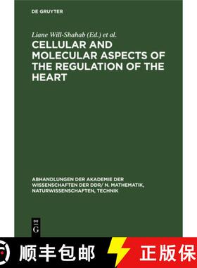 【3-4周达】Cellular and Molecular Aspects of the Regulation of the Heart: Proceedings of the Symposiu... [9783112542279]