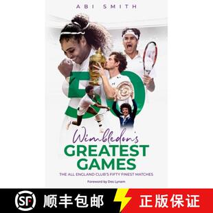 【3-4周达】Wimbledon's Greatest Games: The All England Club's Fifty Finest Matches [9781836800538]
