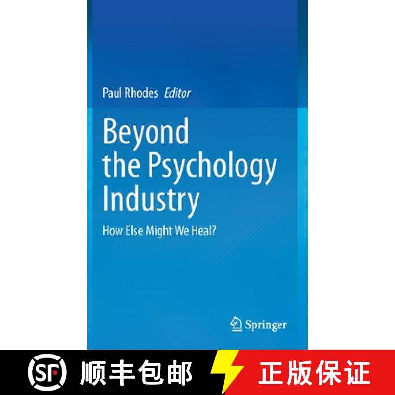 【3-4周达】Beyond the Psychology Industry : How Else Might We Heal? [9783030337612]