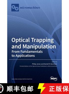【3-4周达】Optical Trapping and Manipulation: From Fundamentals to Applications [9783039435371]