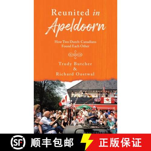 【3-4周达】Reunited in Apeldoorn: How Two Dutch-Canadians Found Each Other [9780228847328]