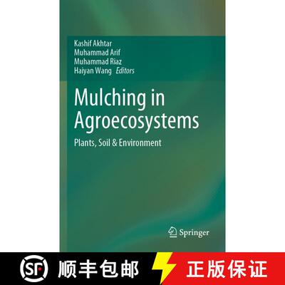 【3-4周达】Mulching in Agroecosystems : Plants, Soil & Environment [9789811964121]