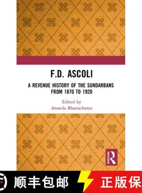 【3-4周达】F.D. Ascoli: A Revenue History of the Sundarbans: From 1870 to 1920 [9781032654485]