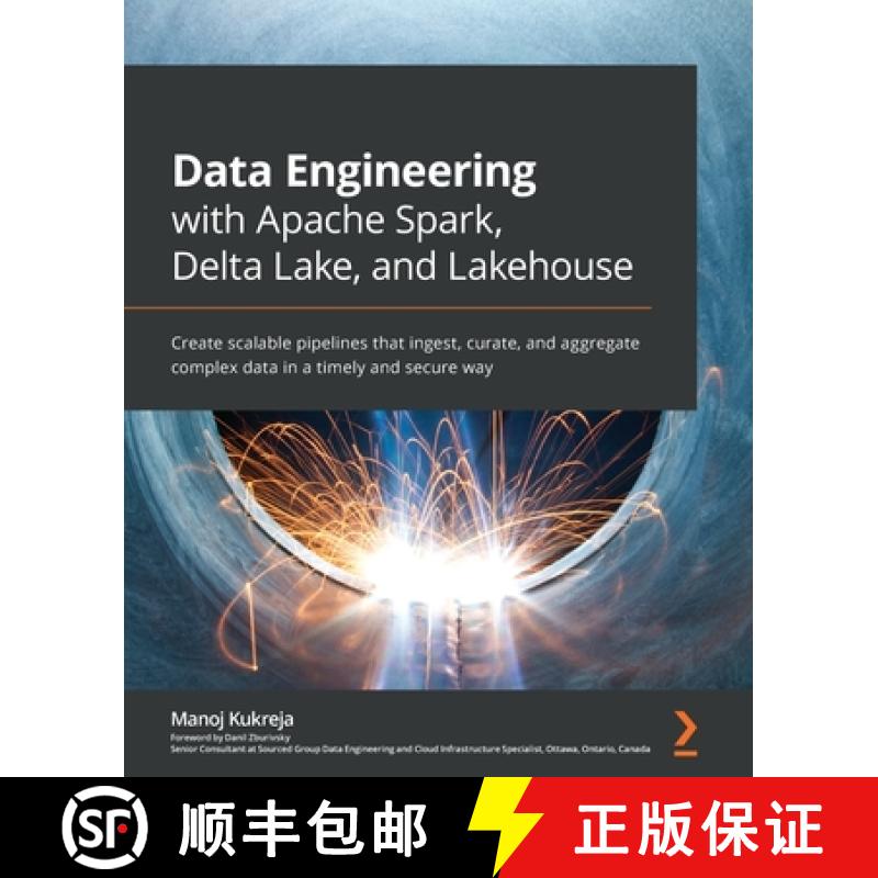 预订 Data Engineering with Apache Spark, Delta Lake, and Lakehouse: Create scalable pipelines that in... [9781801077743]