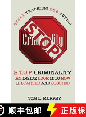 【3-4周达】S.T.O.P. Criminality (Start Teaching Our Pupils): An Inside Look Into How It Started And S... [9781954736092]