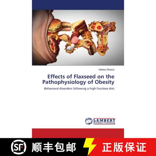 预订 Effects of Flaxseed on the Pathophysiology of Obesity [9786139863099]