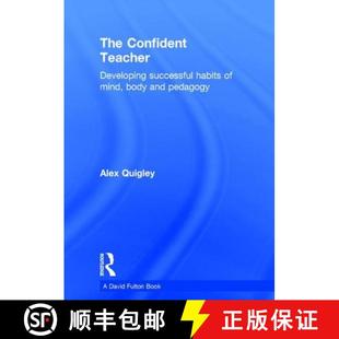 【3-4周达】The Confident Teacher: Developing Successful Habits of Mind, Body and Pedagogy [9781138832336]