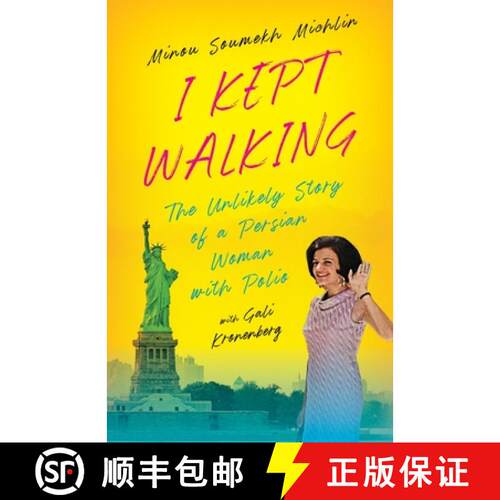 【3-4周达】I Kept Walking: The Unlikely Journey of a Persian Woman with Polio [9798985847109]