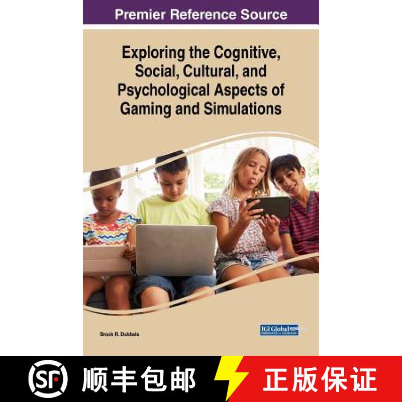 【3-4周达】Exploring the Cognitive, Social, Cultural, and Psychological Aspects of Gaming and Simulat... [9781522574613]