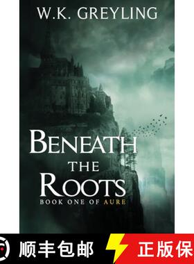 【3-4周达】Beneath the Roots: The Aure Series, Book 1 [9781999474805]