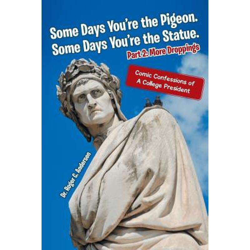预订 Some Days You're the Pigeon. Some Days You're the Statue. Part 2: More Droppings: Comic Confessi... [9781489702692]使用感如何?