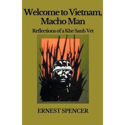 【4周达】Welcome to Vietnam, Macho Man - Reflections of a Khe Sahn Vet [9798223332749]