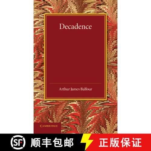 预订 Decadence: Henry Sidgwick Memorial Lecture 1908 [9781107425712]