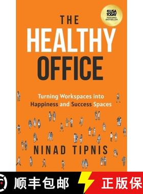 【3-4周达】The Healthy Office: Turning Workspaces into Happiness and Success Spaces [9781636802718]