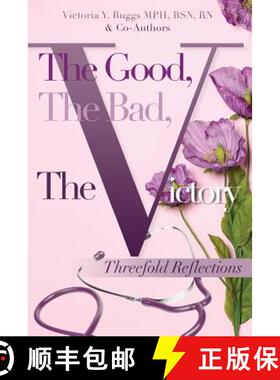 预订 The Good, The Bad, The Victory: Threefold Reflections [9780999866016]