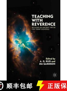 【3-4周达】Teaching with Reverence: Reviving an Ancient Virtue for Today's Schools [9780230114920]
