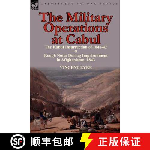 【3-4周达】精装 The Military Operations at Cabul-The Kabul Insurrection of 1841-42 & Rough Notes Duri... [9780857065896]