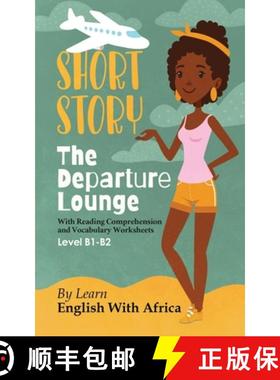 预订 The Departure Lounge, an English Short Story with Reading Comprehension and Vocabulary Worksheet... [9788394876234]