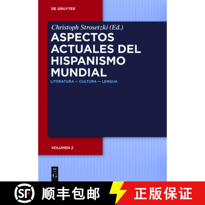 【3-4周达】Aspectos Actuales del Hispanismo Mundial: Literatura -- Cultura -- Lengua [9783110448610]
