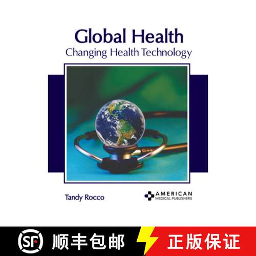 【3-4周达】精装 Global Health: Changing Health Technology [9798887401355]