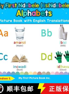 【3-4周达】My First Ndebele ( isiNdebele ) Alphabets Picture Book with English Translations: Bilingua... [9780369602091]