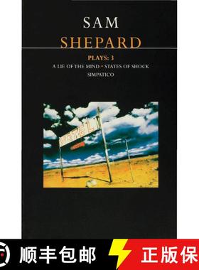 【3-4周达】Shepard Plays: 3: A Lie of the Mind; States of Shock; Simpatico - A Lie of the Mind, State... [9780413708403]