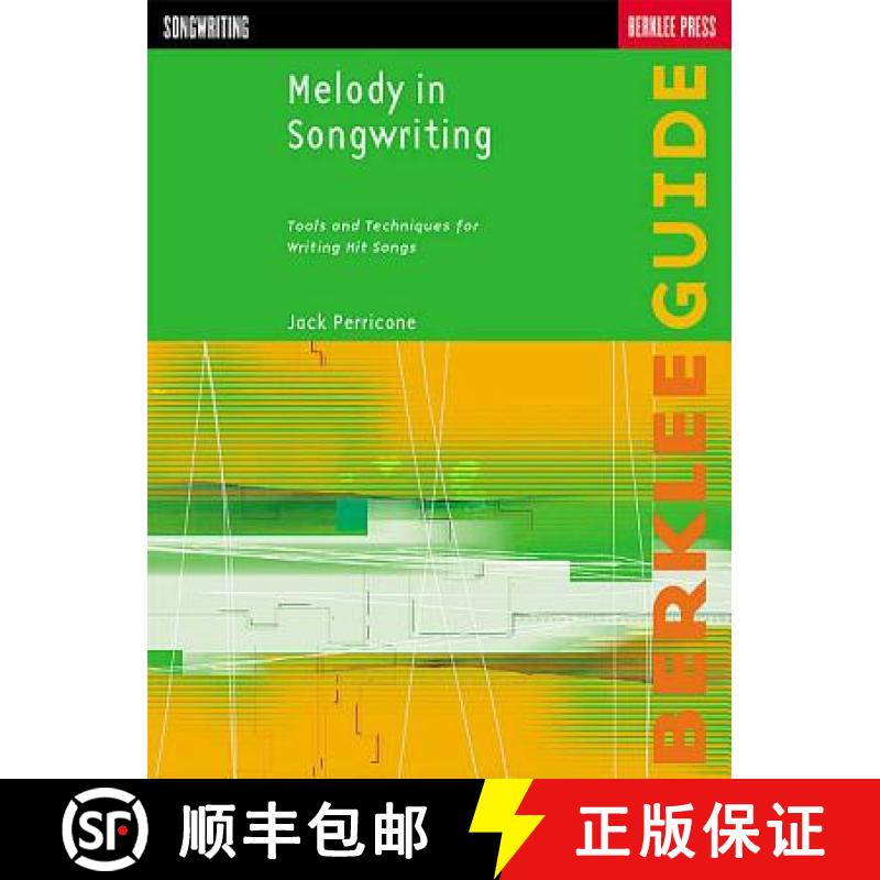 【3-4周达】Melody in Songwriting: Tools and Techniques for Writing Hit Songs [9780634006388]