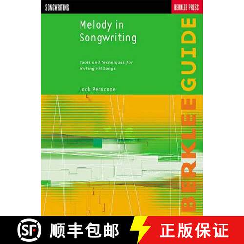【3-4周达】Melody in Songwriting Tools and Techniques for Writing Hit Songs Learn to Craft Memorable ... [9780634006388]