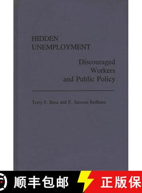 预订 Hidden Unemployment: Discouraged Workers and Public Policy [9780275926120]
