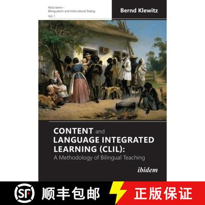 【3-4周达】Content and Language Integrated Learning (CLIL) – A Methodology of Bilingual Teaching [9783838215136]