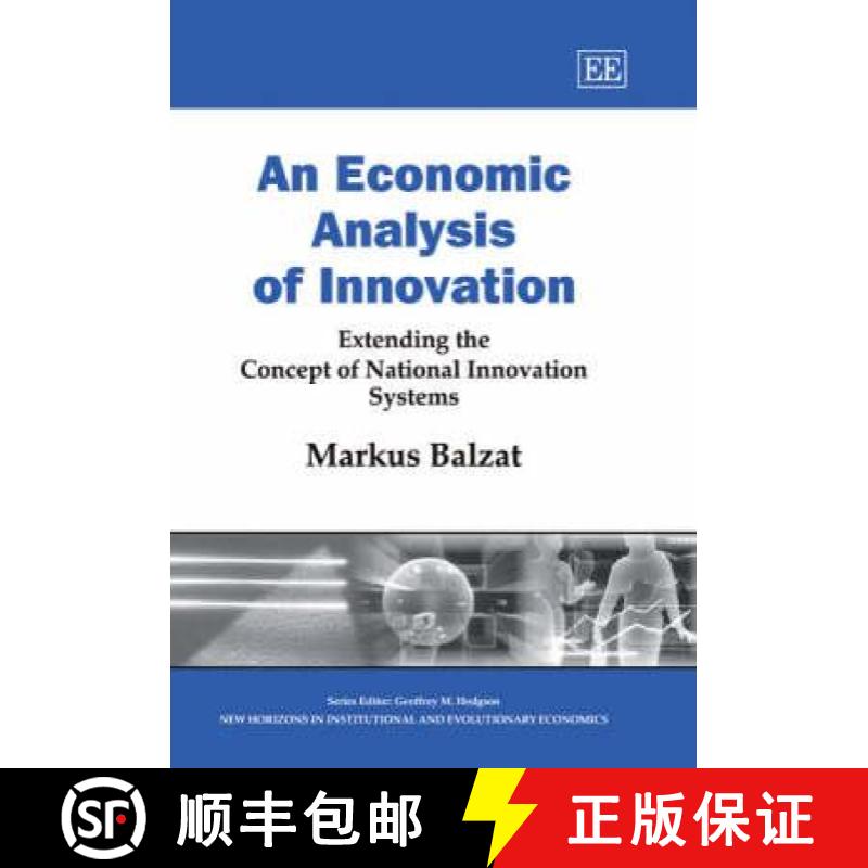 【3-4周达】Economic Analysis of Innovation: Extending the Concept of National Innovation Systems: Ext... [9781845426163]