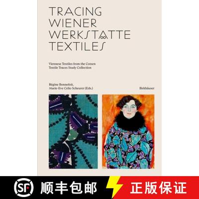 【3-4周达】Tracing Wiener Werkstätte Textiles – Viennese Textiles from the Cotsen Textile Traces St... [9783035627640]