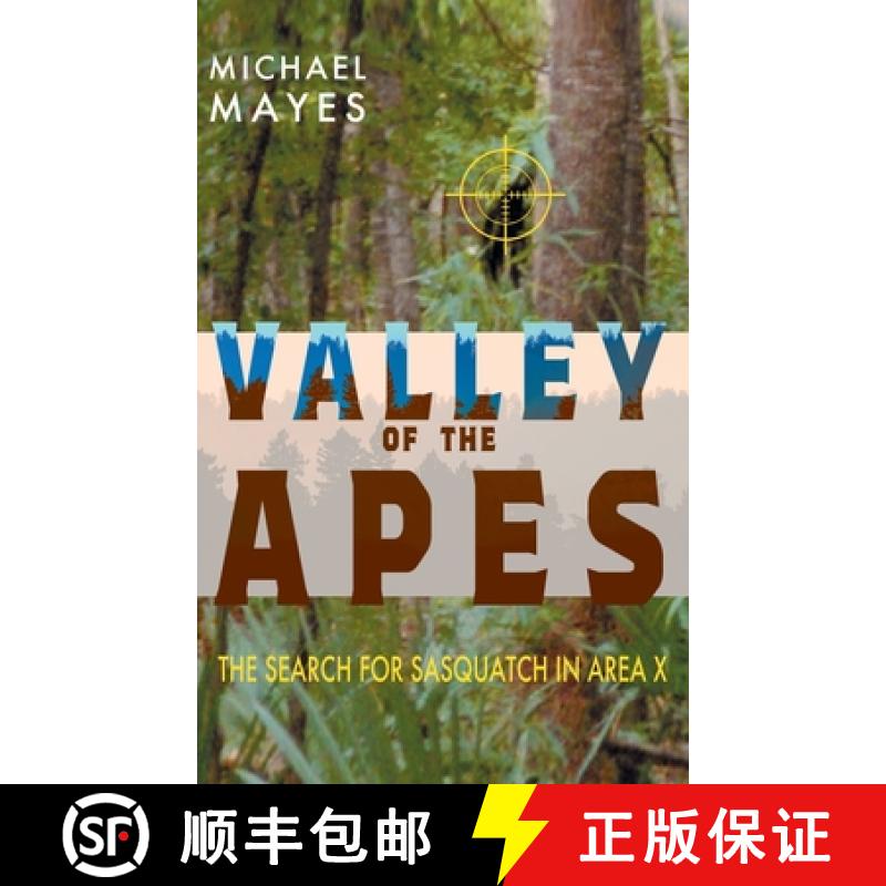 【2-3周达】Valley of the Apes: The Search for Sasquatch in Area X [9781949501315]
