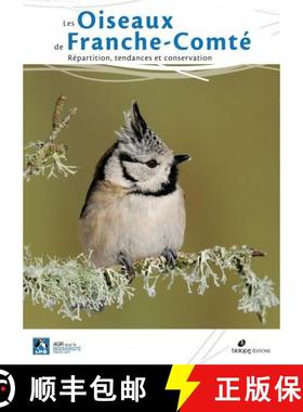 预订 Les Oiseaux de Franche-Comté: Répartition, Tendances et Conservation [The Birds of Franche-Com... [9782366622096]