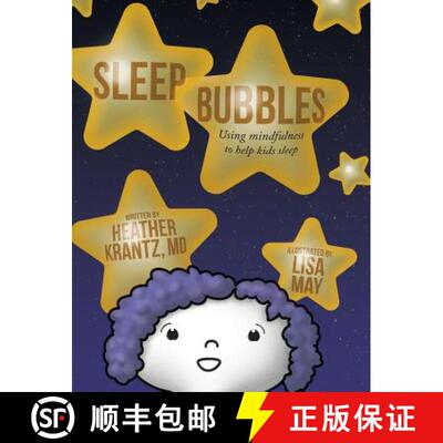 【3-4周达】Sleep Bubbles: Using mindfulness to help kids sleep [9780998703749]