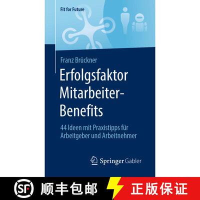【3-4周达】Erfolgsfaktor Mitarbeiter-Benefits : 44 Ideen mit Praxistipps für Arbeitgeber und Arbeitn... [9783658396305]