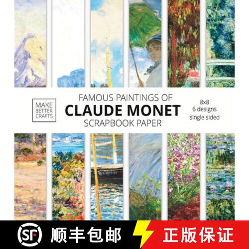【3-4周达】Famous Paintings Of Claude Monet Scrapbook Paper: Monet Art 8x8 Designer Scrapbook Paper I... [9781953987327]