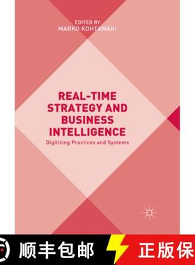 【3-4周达】Real-Time Strategy and Business Intelligence: Digitizing Practices and Systems [9783319854991]