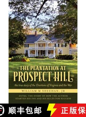 【3-4周达】The Plantation at Prospect Hill:  The True Story of the Overtons of Virginia and the War 1... [9781649902382]