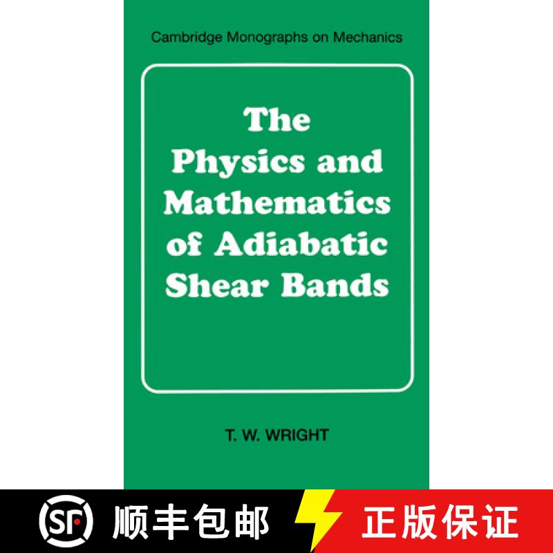 【3-4周达】Physics and Mathematics of Adiabatic Shear Bands: - The Physics and Mathematics of Adiabat... [9780521631952]