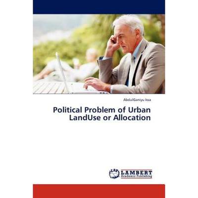 【4周达】Political Problem of Urban LandUse or Allocation [9783845413822]