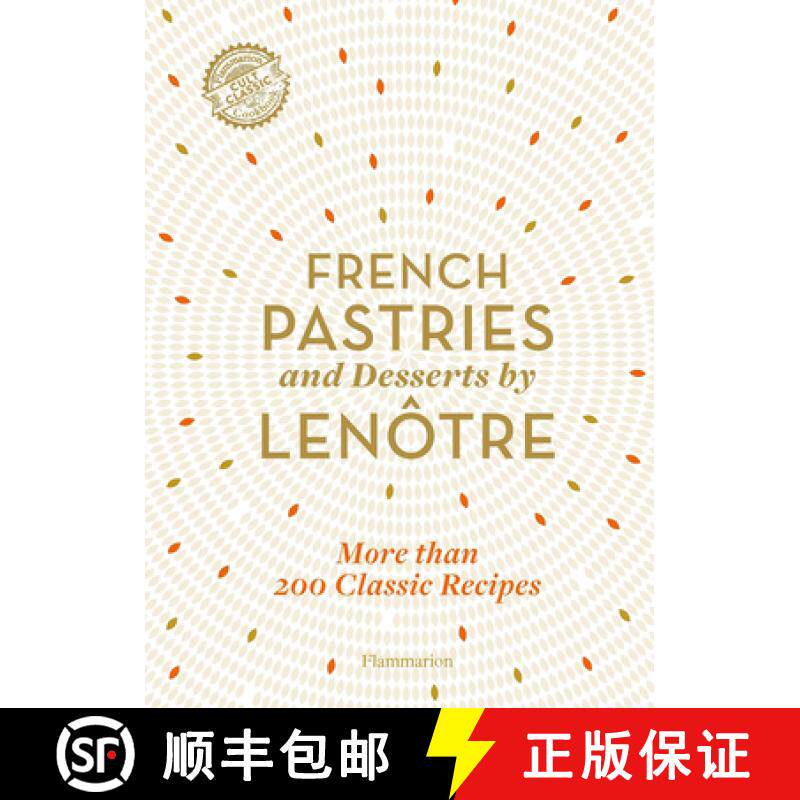 【3-4周达】French Pastries and Desserts by Lenôtre: 200 Classic Recipes Revised and Updated [9782080206930]